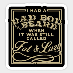 Old School Dad Bod Sticker